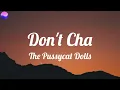 The Pussycat Dolls - Don't Cha (Lyrics)