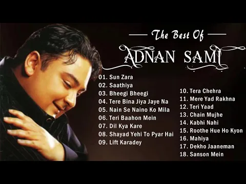 Download MP3 Best Of ADNAN SAMI | Adnan Sami Top Hit Songs Collection 2021 | Bollywood 2021's most romantic songs