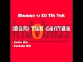 Download Lagu Mamae vs DJ Tik Tok  Maju Tak Gentar Radio Mix 1080p VIRAL TIKTOK
