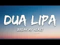 Download Lagu Dua Lipa - Break My Heart (Lyrics)
