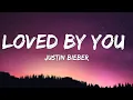 Download Lagu Justin Bieber - Loved By You (Lyrics) ft. Burna Boy