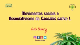 30ª aula - Movimentos Sociais e Associativismo da Cannabis sativa L. - Gabrielle Dainezi