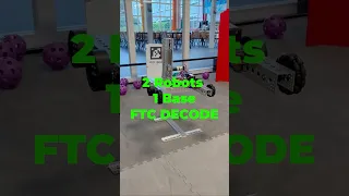 2 Robots 1 Base completed FTC DECODE