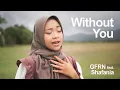 Download Lagu GFRN - Without You (feat. Shafania) [MV]