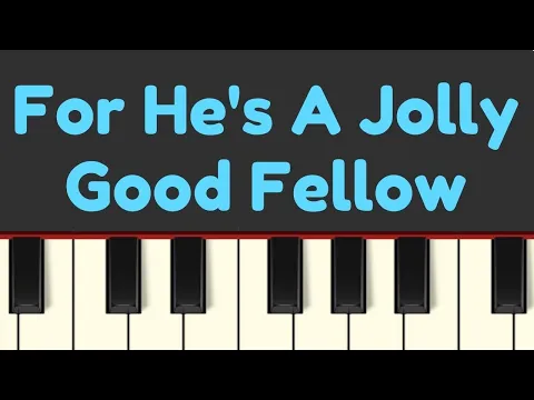 Download MP3 Easy Piano Tutorial: For He's A Jolly Good Fellow, with free sheet music!