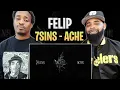 SUCH AN EMOTIONAL SONG!!!   FELIP - 7sins - ache (Official Visualizer)