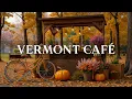 Download Lagu Golden Fall Jazz at a Vermont Café 🍂Elegant Jazz \u0026 Bossa Nova Music for Work, Reading \u0026 Calm