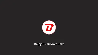 Download Kelpy G - Smooth Jazz [Only The Best Part Looped] MP3