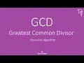 Recursion Algorithm GCD - Greatest Common Divisor