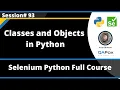 Classes and Objects in Python Selenium Python - Session 93