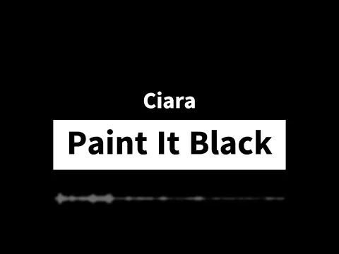 Download MP3 Ciara - Paint It Black (8D Audio)