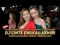 Download Lagu DJ BEST FUNKOT !! CINTA ENGKAU AKHIRI !! MUSKURANE || DJ NA OFFICIAL