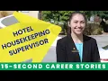 Housekeeping Supervisor 15s Career Story