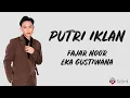 Putri Iklan - Fajar Noor X Eka Gustiwana (Lirik Lagu) ~ TikTok Viral ST12 Aku bergetar disentuh dia
