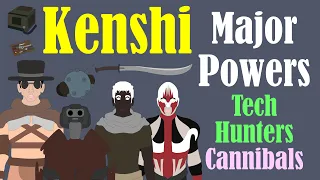 Kenshi Major Powers Tech Hunters and Cannibals