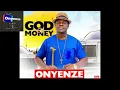 Download Lagu Onyeze - God of money