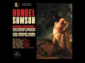 Samson, HWV 57, Act 3, Scene 3: LXI. Chorus of Israelites. "Let their celestial concerts all...