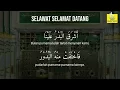 Download Lagu Selawat Selamat Datang - Puji Pujian Keatas Rasulallah SAW (8 jam)