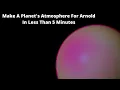 Making A Planet s Atmosphere For Arnold In Less Than Five Minutes