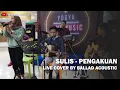 Sulis - Pengakuan | Ballad Acoustic [ Live Cover ]