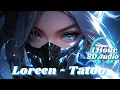 Download Lagu ➤ Loreen  - Tatoo 1 Hour in 8D Audio, With the Best Remixes, My Fav Tracks