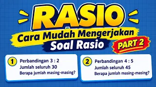 RASIO. Cara Mudah Mengerjakan Soal Rasio, Part 2