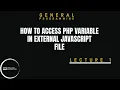 How to access PHP variable in external JavaScript Passing Data from PHP to JavaScript