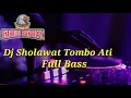 Download Lagu Dj Sholawat Tombo Ati Full Bass