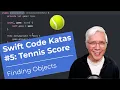 Finding Objects Swift Code Katas Tennis Score
