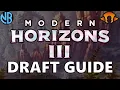 MODERN HORIZONS 3 DRAFT GUIDE Top Commons Color Rankings Archetype Overviews and MORE