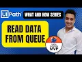 UiPath How to Read Data from Queue Get Queue Items Read Transaction Data from Queue Items