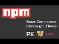 React Component Library - NPM Publish