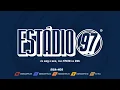ESTÁDIO 97 - 08/12/25 - AO VIVO