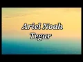 Download Lagu Ariel Noah - Tegar | Lirik Lagu | Lirik Lagu Indonesia