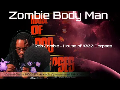 Download MP3 Stoned Chakra Reacts!!! Rob Zombie - House of 1000 Corpses