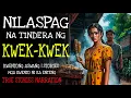Lagu NILASPAG NA TINDERA NG KWEK-KWEK | Kulam True Story
