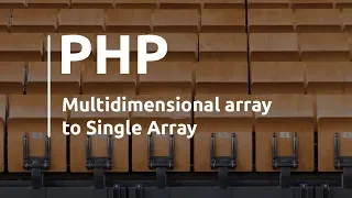 PHP multidimensional array to single array