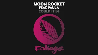 moon rocket feat paula could it be vocal mix 