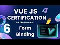VueJS Developer Certification Crash - Form Input Binding