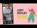 Loft Outlet Haul how did I do styling myself