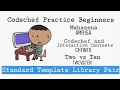 Codechef - AMR15A CHFINTO TWOVSTEN Mahasena Chef and Interactive Contests Two vs Ten STL Pair