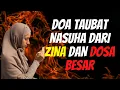 Download Lagu DOA SHOLAT TAUBAT NASUHA | DOA TAUBAT DARI ZINA DAN DOSA BESAR