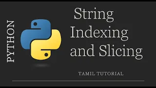 String Indexing and String Slicing Python Python Tutorial in Tamil