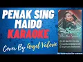 PENAK SING MAIDO - COVER BY ANGEL VALERIE  ||  KARAOKE