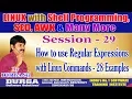 LINUX Classes Session-29 How to use Regular Expressions with Linux Commands-28 Examples By DURGA
