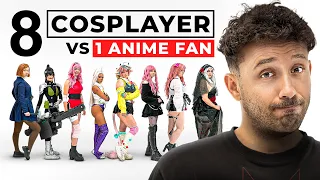 8 COSPLAYER vs 1 ANIME FAN