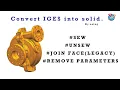 Siemens Nx Tutorial Convert IGES body to Solid Body