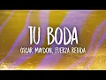 Download Lagu Oscar Maydon x Fuerza Regida - Tu Boda