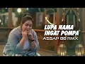 LUPA NAMA INGAT POMPA - ASSAP 88 RMX || NEW 2025