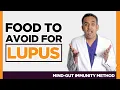 [4 Foods to Avoid] in LUPUS Autoimmune SLE, Physician Specialist Explains Gut Health